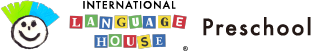 INTERNATIONAL LANGUAGE HOUSE Preschool